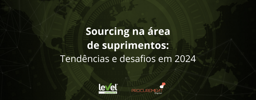 Sourcing na área de suprimentos: Tendências e desafios em 2024