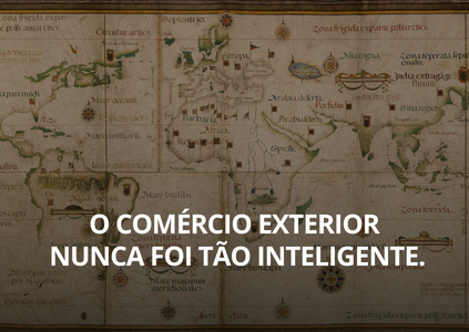 O Comércio Exterior nunca foi tão inteligente.